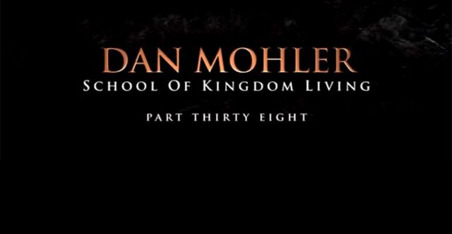 Dan Mohler, School of Kingdom Living