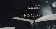 Fear - Carl Hedin Episode 3